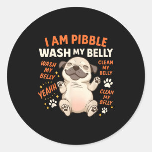 I Am Bble Wash My Belly Clean My Belly Meme Pet Lo Classic Round Sticker