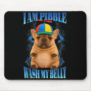 I Am Bble Wash My Belly Funny Bble Kids Youth Mom  Mouse Mat