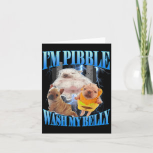 I Am Bble Wash My Belly Funny Dog Clean My Belly M Card