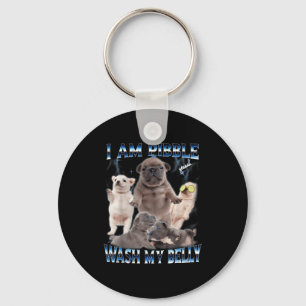 I Am Bble Wash My Belly Funny Dog Clean My Belly M Key Ring