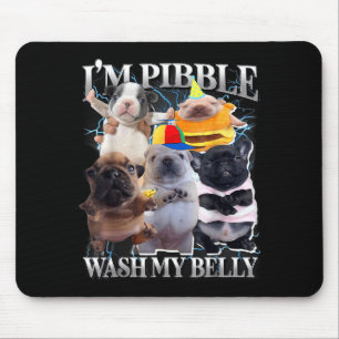 I Am Bble Wash My Belly Funny Dog Clean My Belly M Mouse Mat