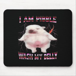 I Am Bble Wash My Belly Funny Dog Meme  Mouse Mat