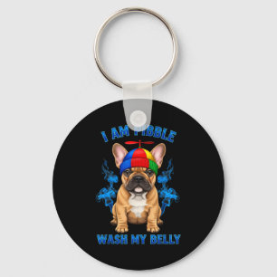 I Am Bble Wash My Belly Funny T Bull Dog Meme Key Ring