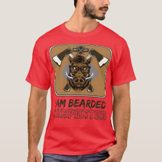 I AM BEARED CARPENTER Bearded Boar Carpenter Wood  T-Shirt