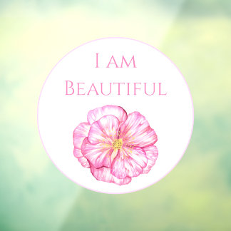 I am Beautiful Floral Pink  Window Cling