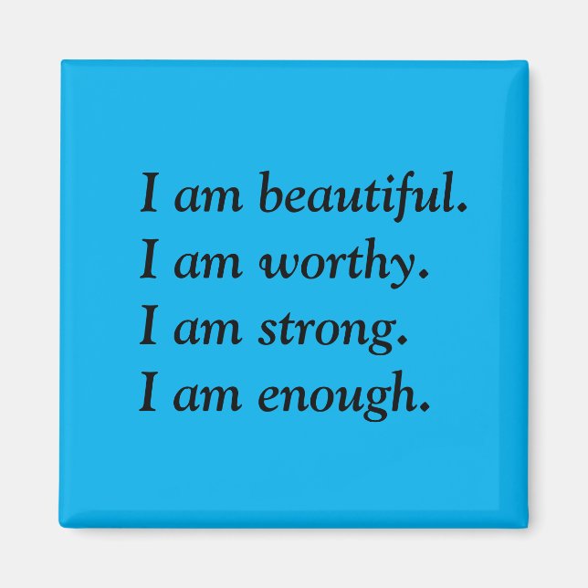 I am beautiful magnet (Front)