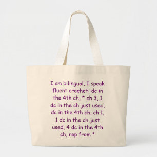 I am bilingual, I speak fluent crochet: dc in t... Large Tote Bag