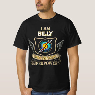 I Am BILLY What's Your Superpower T-Shirt
