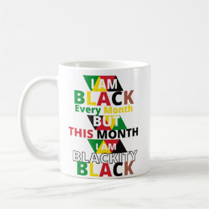 I am black but this month i am blackity black coffee mug