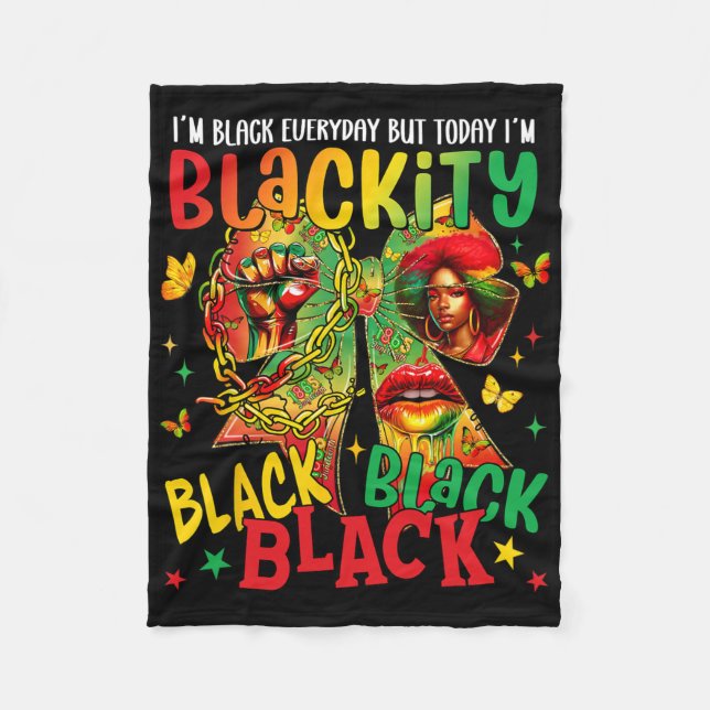 I Am Black Every Month Juneteenth Blackity Coquett Fleece Blanket (Front)