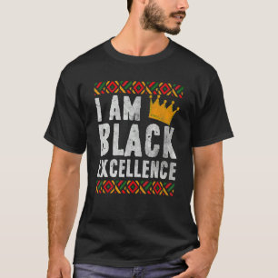 I Am Black Excellence African American Black Histo T-Shirt