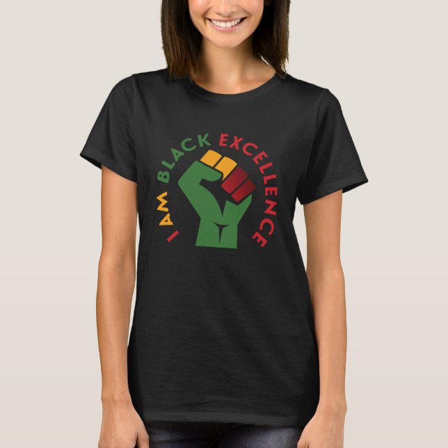 I Am Black Excellence Black History Month 247365 A T-Shirt (Front)