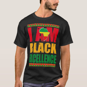I Am Black Excellence Black History Month African T-Shirt