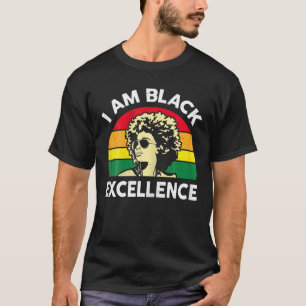 I Am Black Excellence Black History Month African T-Shirt