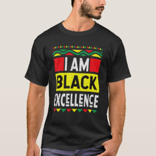 I Am Black Excellence Black History Month African  T-Shirt