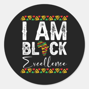 I Am Black Excellence Black History Month Juneteen Classic Round Sticker
