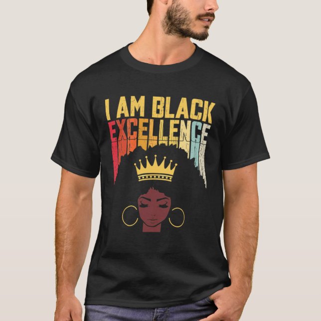 I Am Black Excellence Black Woman African American T-Shirt (Front)