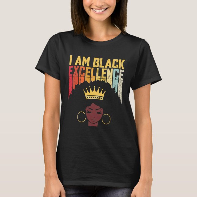 I Am Black Excellence Black Woman African American T-Shirt (Front)