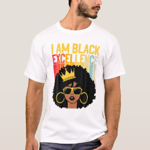 I Am Black Excellence Melanin Queen Afro Women Ari T-Shirt