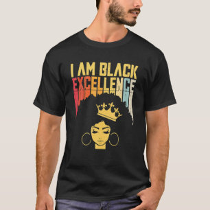 I Am Black Excellence Melanin Queen Black History T-Shirt