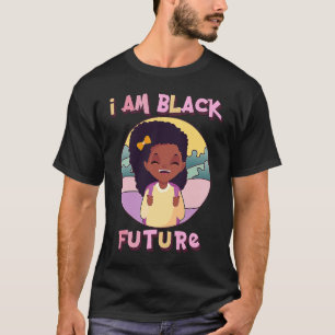 I am Black Future Black Girl Magic Natural Afro Ha T-Shirt