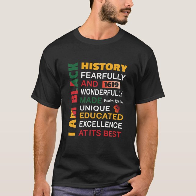 I Am Black History 1619 Junenth T-Shirt (Front)