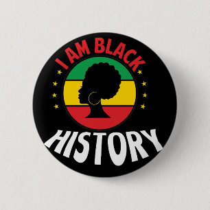 I Am Black History African American Black Pride 6 Cm Round Badge