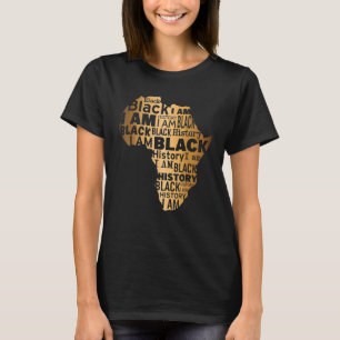 I Am Black History African American Black Pride Ma T-Shirt