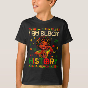 I Am Black History African American Girl Black His T-Shirt