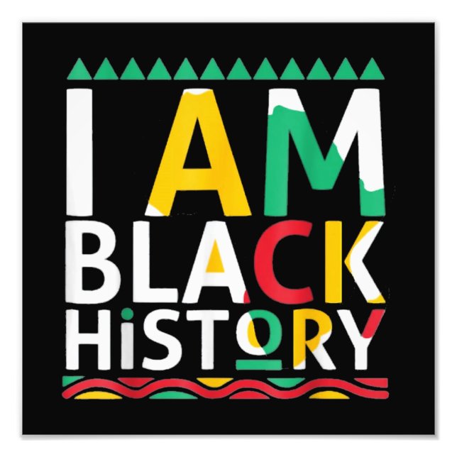 I Am Black History African American Photo Print (Front)