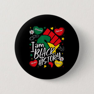 I Am Black History African Fist Sweethearts Smen W 6 Cm Round Badge