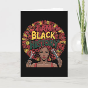 I Am Black History And Black History Month Hairsty Card