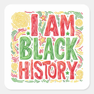 I Am Black History - Black Activism Square Sticker