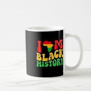 I Am Black History Black History Month African Ame Coffee Mug