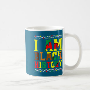 I am black history black history month and pride coffee mug
