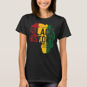 I Am Black History Black History Month Black Women T-Shirt