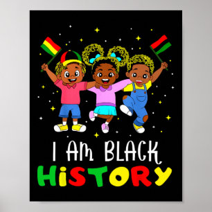 I Am Black History Black History Month Melanin Kid Poster