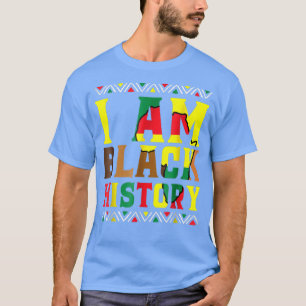 I Am Black History - Black History Month & Pride T T-Shirt