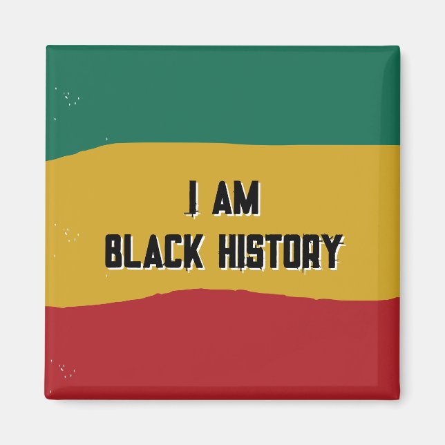 I Am Black History Flag Magnet  (Front)