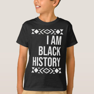 I Am Black History for Black History Month T-Shirt
