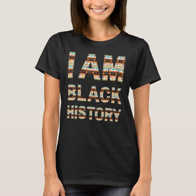 I Am Black History King Melanin Queen Bruh Sista M T-Shirt (Front)