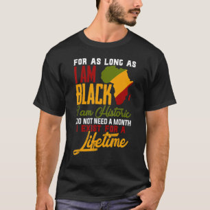 I Am Black History Lifetime Cool Black History Mon T-Shirt