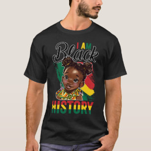 I Am Black History Little Melanin Princes BHM BLM T-Shirt