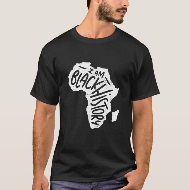 I Am Black History Map Of Africa Black History Mon T-Shirt (Front)