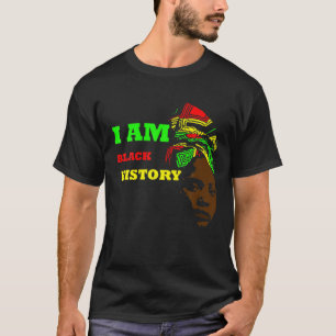 I Am Black History Men Women Funny Black History M T-Shirt