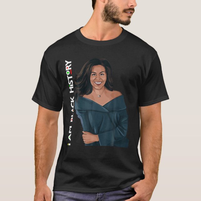 I Am Black History Michelle Obama International Wo T-Shirt (Front)