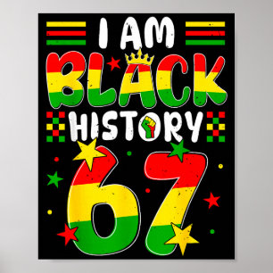 I Am Black History Month 67 Six Seven Meme African Poster