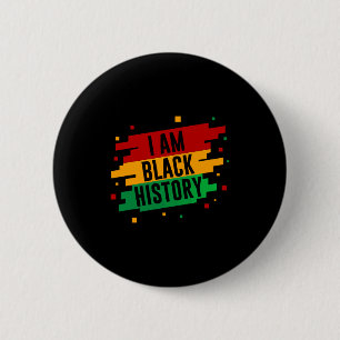 I Am Black History Month African American Black Pr 6 Cm Round Badge