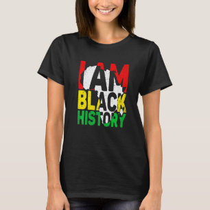 I Am Black History Month African American BLM Mela T-Shirt