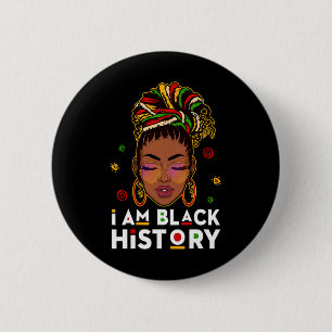I Am Black History Month African American For Wome 6 Cm Round Badge